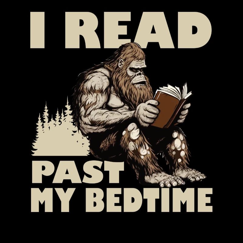 I Read Past My Bedtime Reading Bigfoot