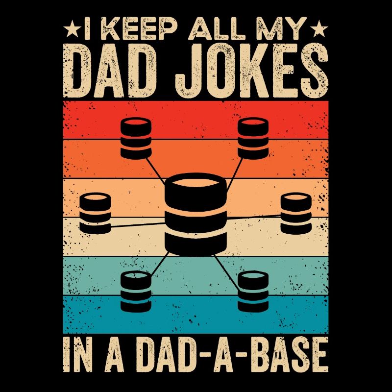 Je garde toutes les blagues de mon père dans un Dad-a-Base