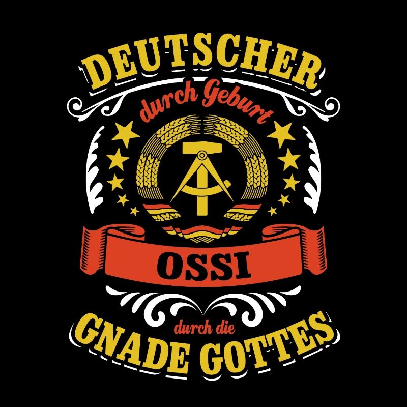 Deutscher durch Geburt Ossi durch die Gnade Gottes