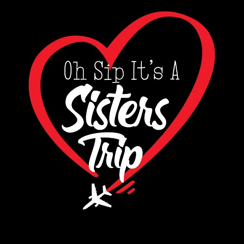 Schwesternwochenende Oh Sip Its A Sisters Trip