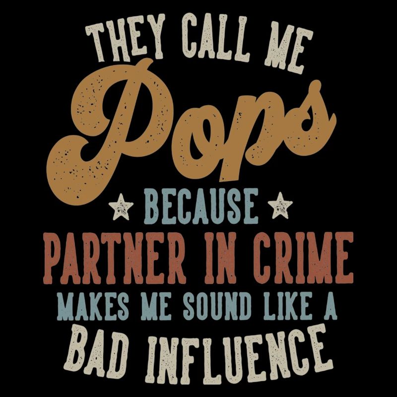 They Call Me Pops Funny Father's Day Pops