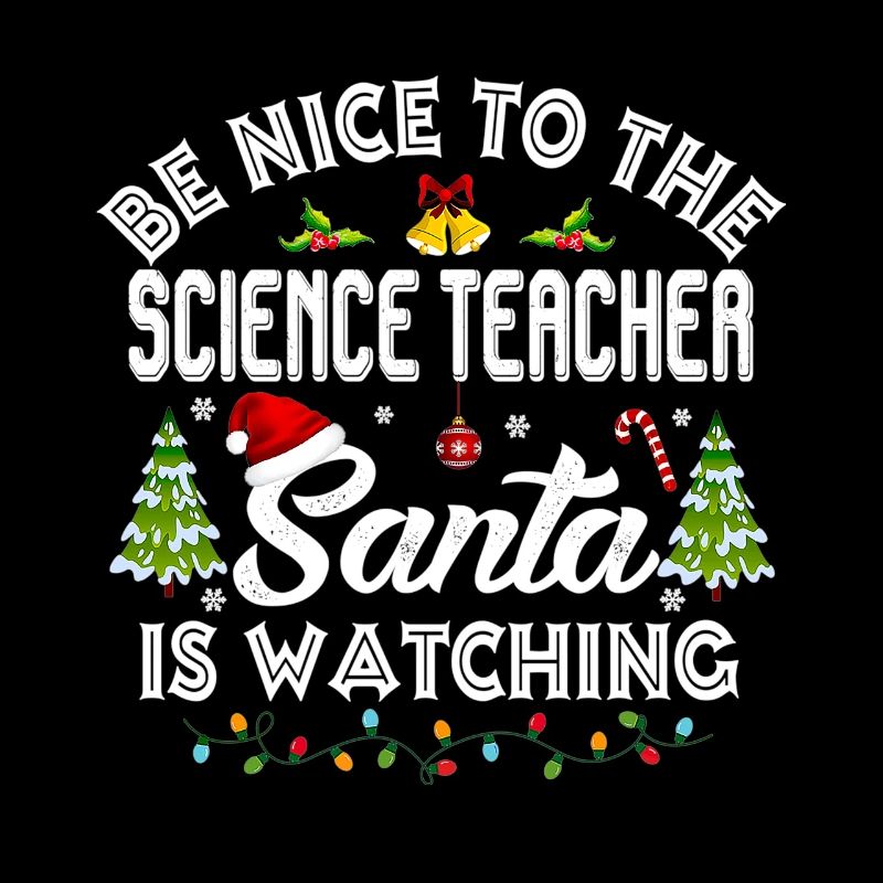 Soyez gentil avec le professeur de sciences Assorti Noël