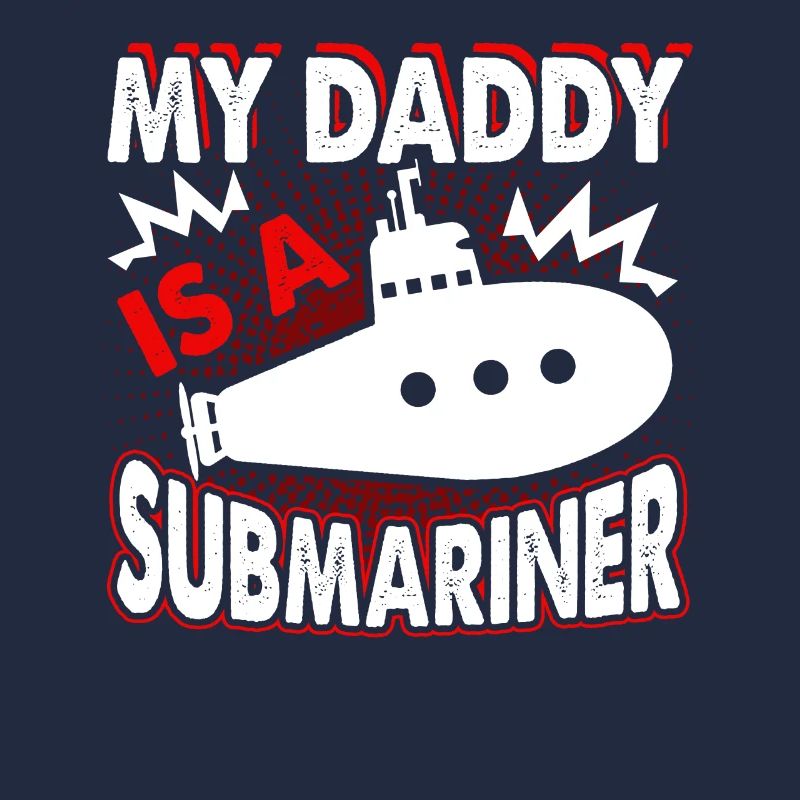 My Daddy Is A Submariner