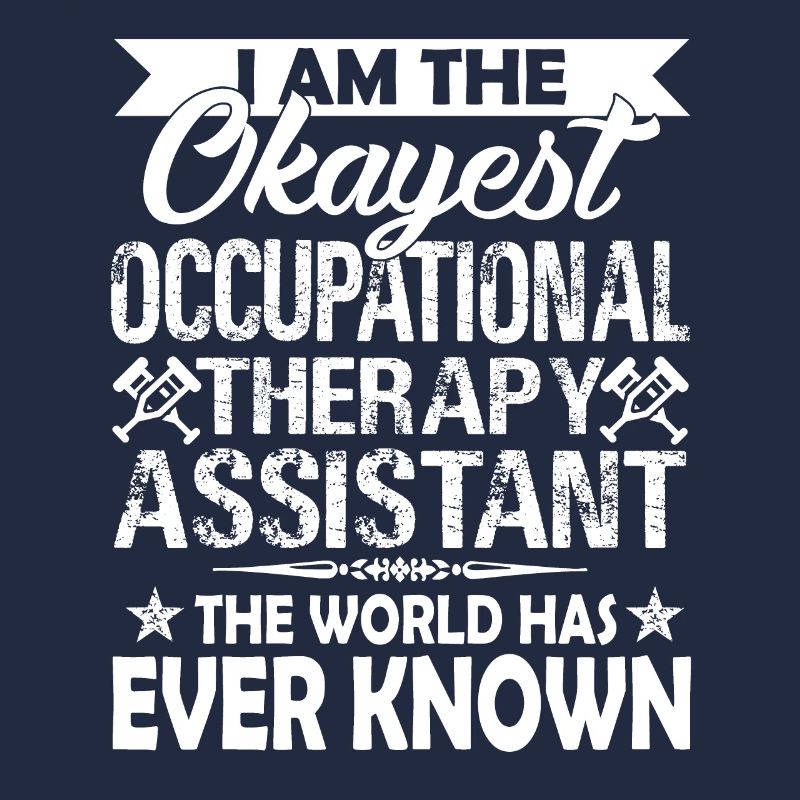 Okayest Occupational Therapy Assistant