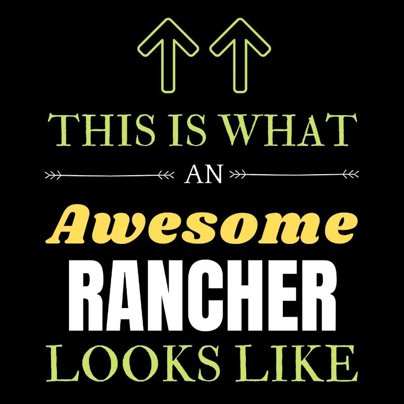 So sieht ein großartiger Rancher aus