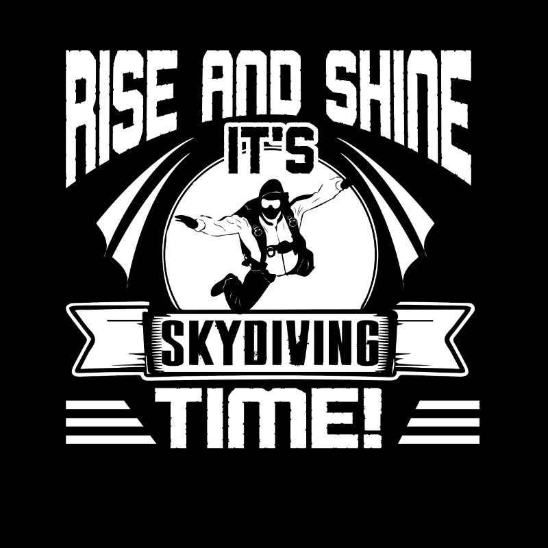 Rise And Shine It's Skydiving Time