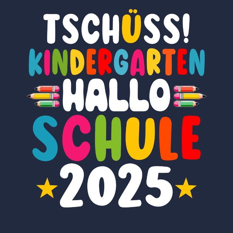 Tschüss Kindergarten Hallo Schule KitaAbsolve 2025
