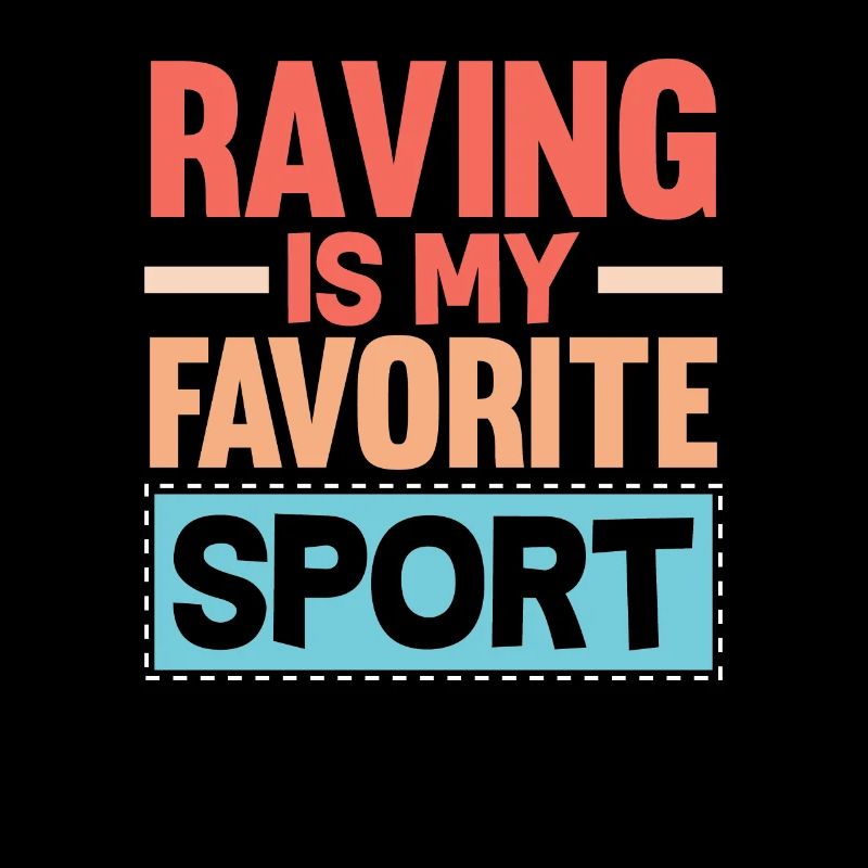 Techno Lover Raving Is My Favorite Sport