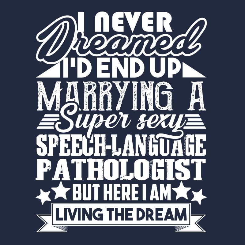 Marrying A Speech Language Pathologist