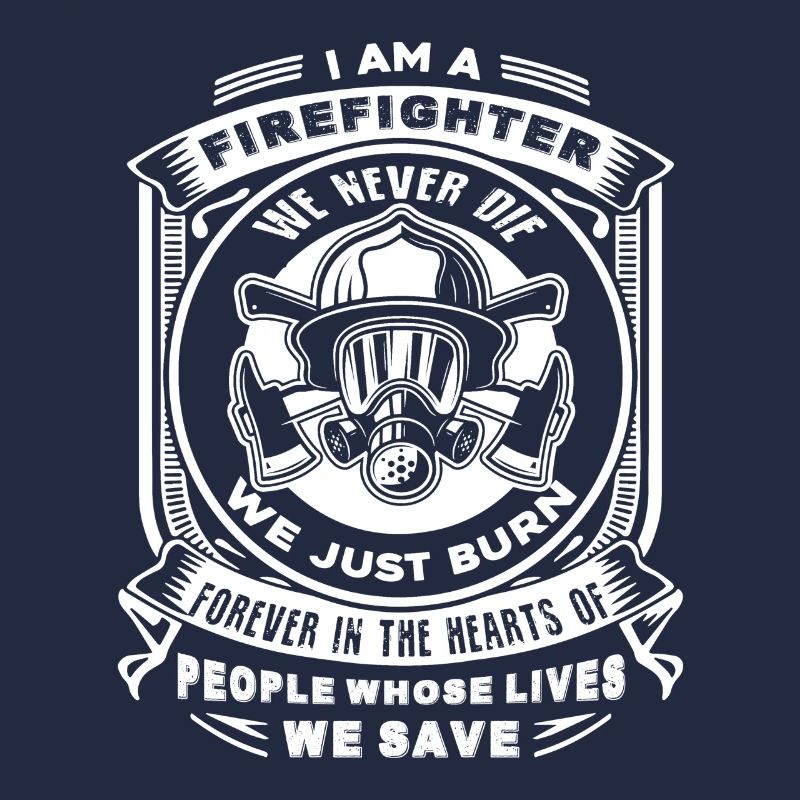 Firefighter I am A Firefighter