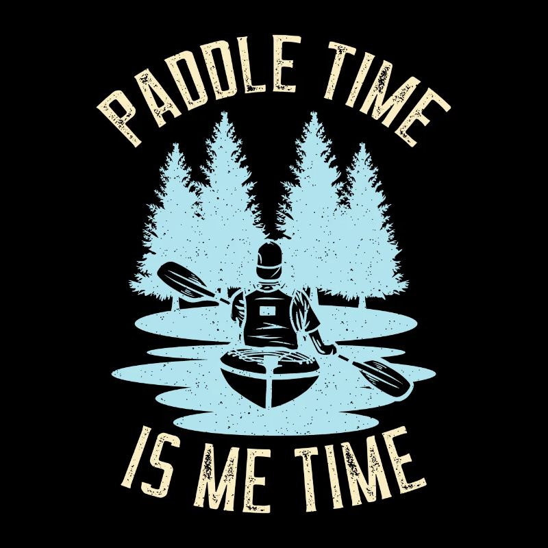 Canoeing Paddle Time Is Me Time Rower Canoeist
