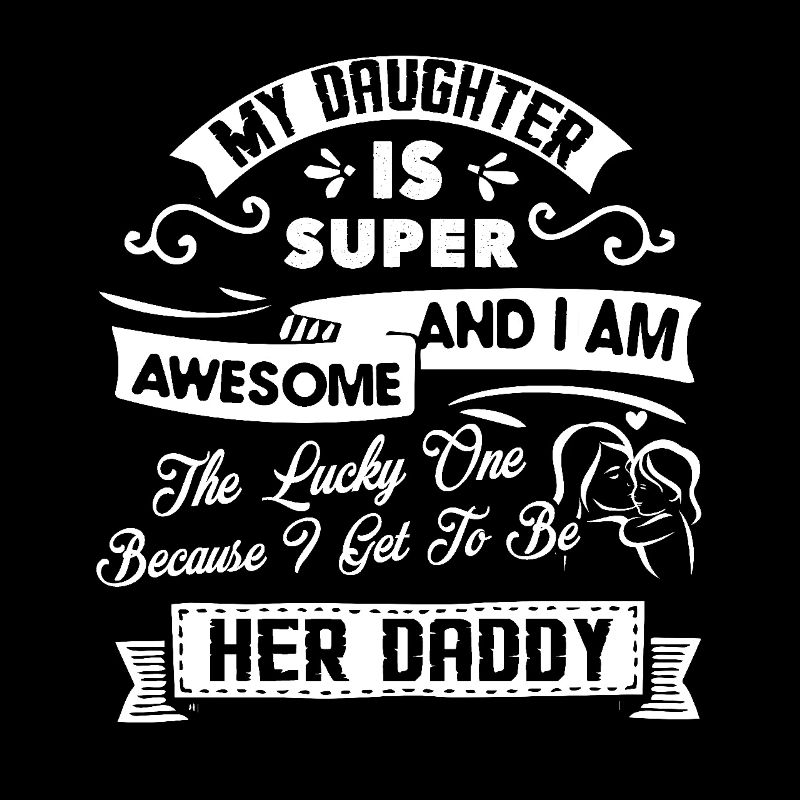 My Daughter Is Super Awesome