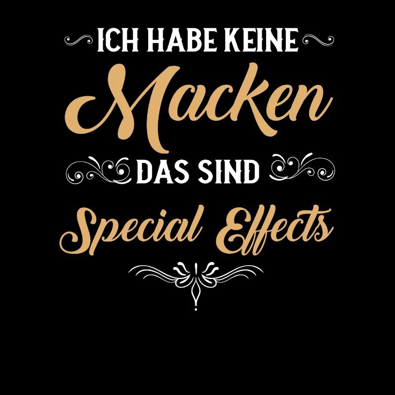 Keine Macken nur Special Effects Spruch