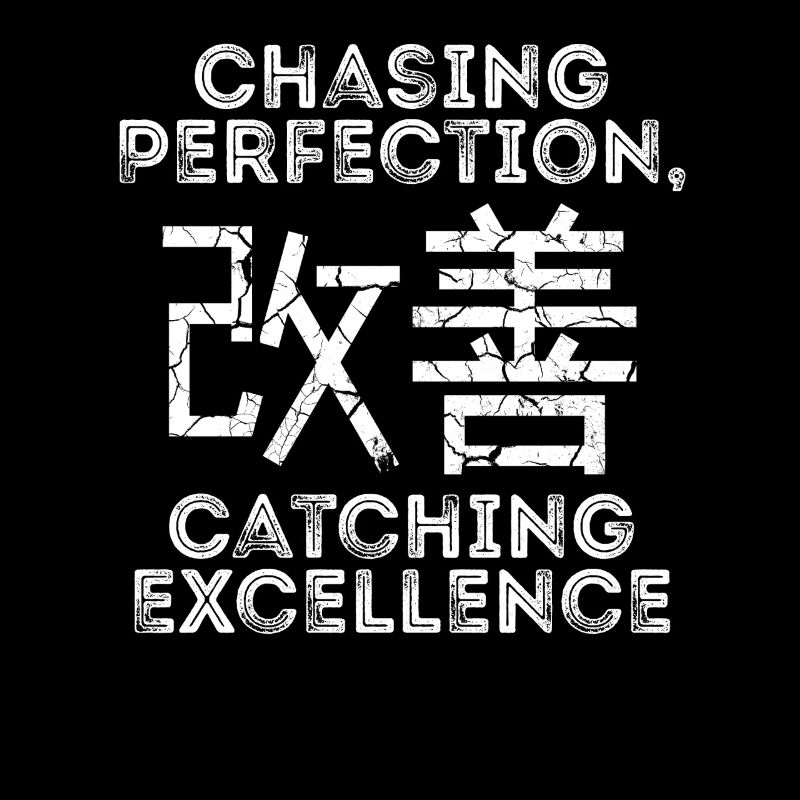 Kaizen Mindset Chasing Perfection