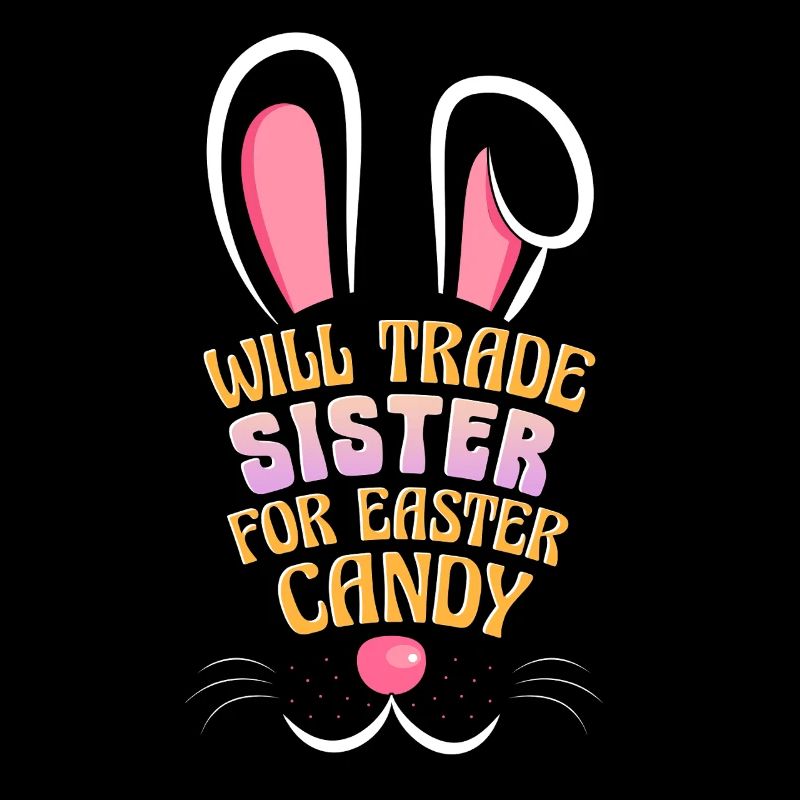 Will Trade Sister For Easter Candy