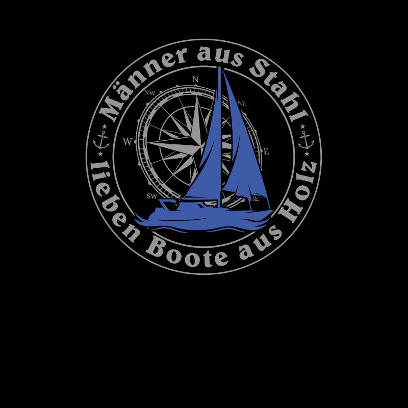 1 Männer aus Stahl lieben Boote aus Holz