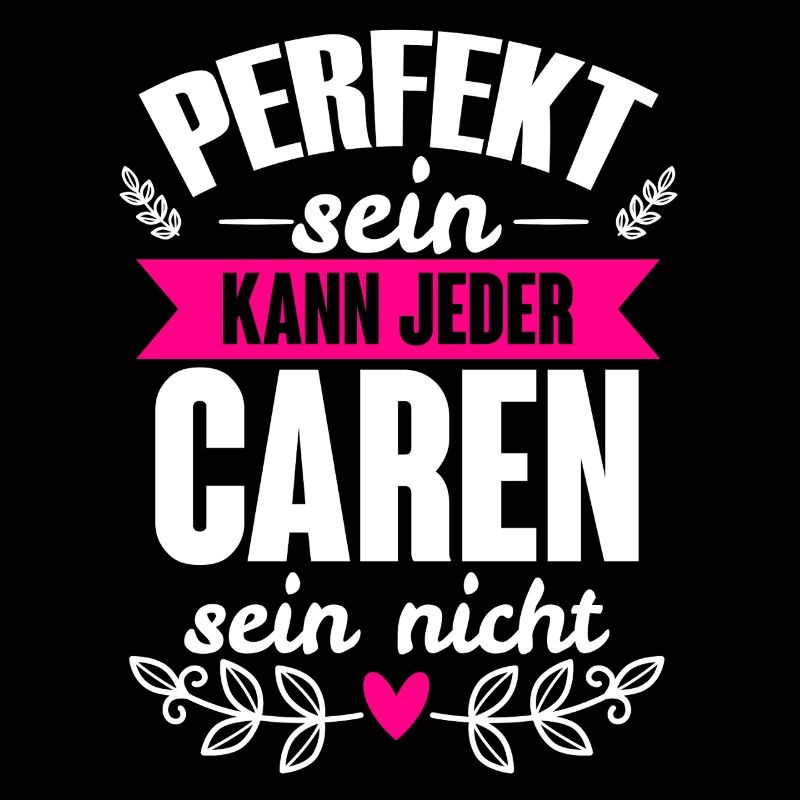 Caren - Perfekt Sein Kann Jeder Caren Sein Nicht