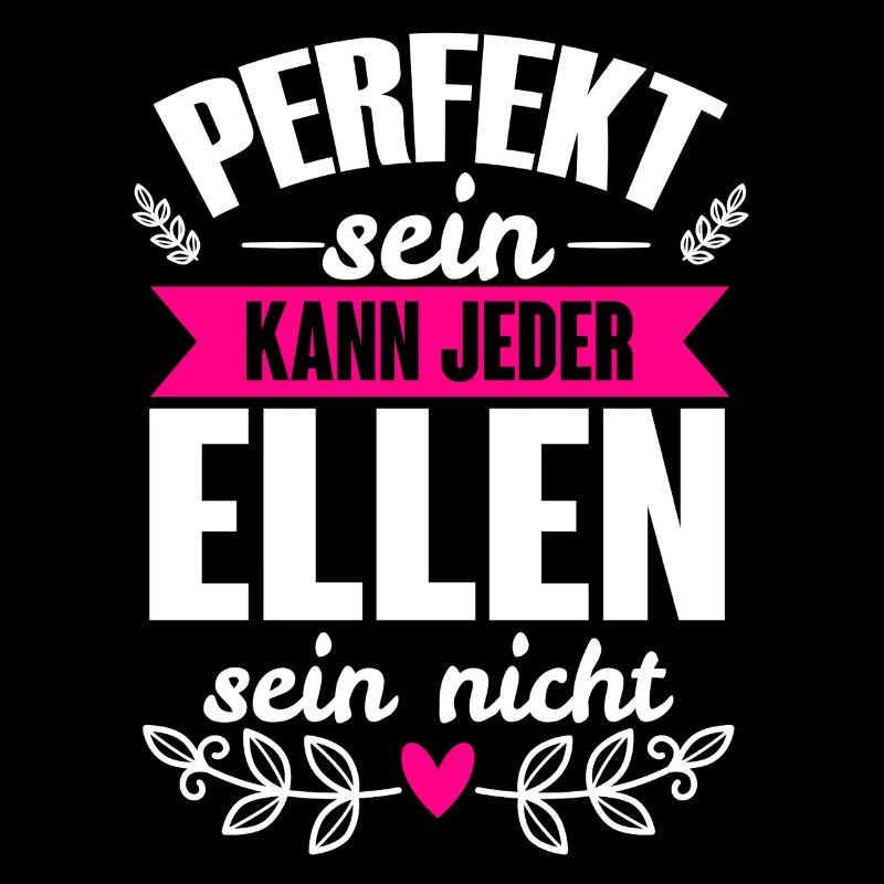 Ellen - Perfekt Sein Kann Jeder Ellen Sein Nicht