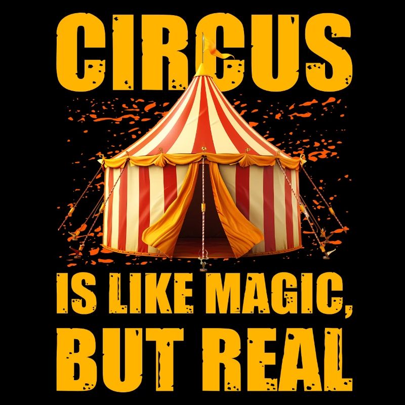 Le cirque est comme la magie mais réel