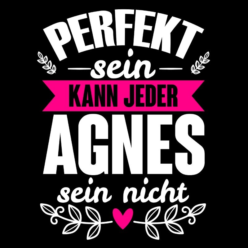 Agnes - Perfekt Sein Kann Jeder Agnes Sein Nicht