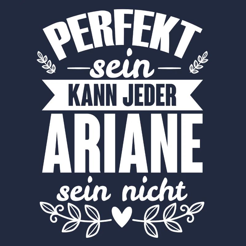 Ariane - Perfekt Sein Kann Jeder Ariane Sein Nicht