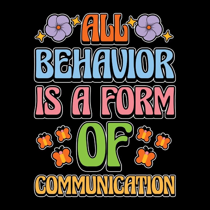 Behavioral Therapist All Behavior Is ABA Therapist