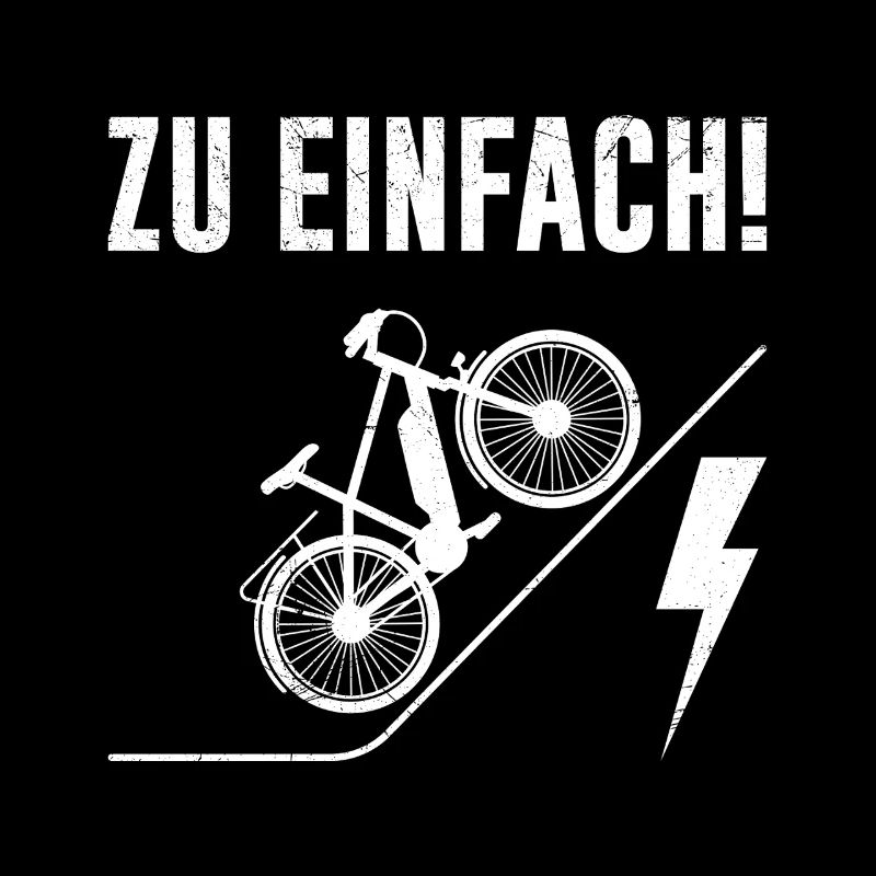 Elektro Rad ZU EINFACH! E-Bike Lustiges