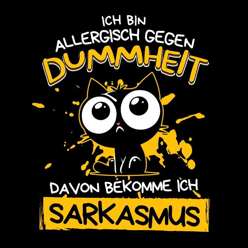 Allergisch gegen Dummheit – Sarkasmus Katze