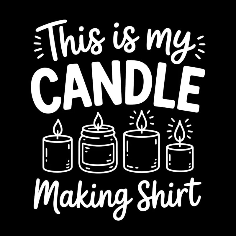 Funny candle maker saying