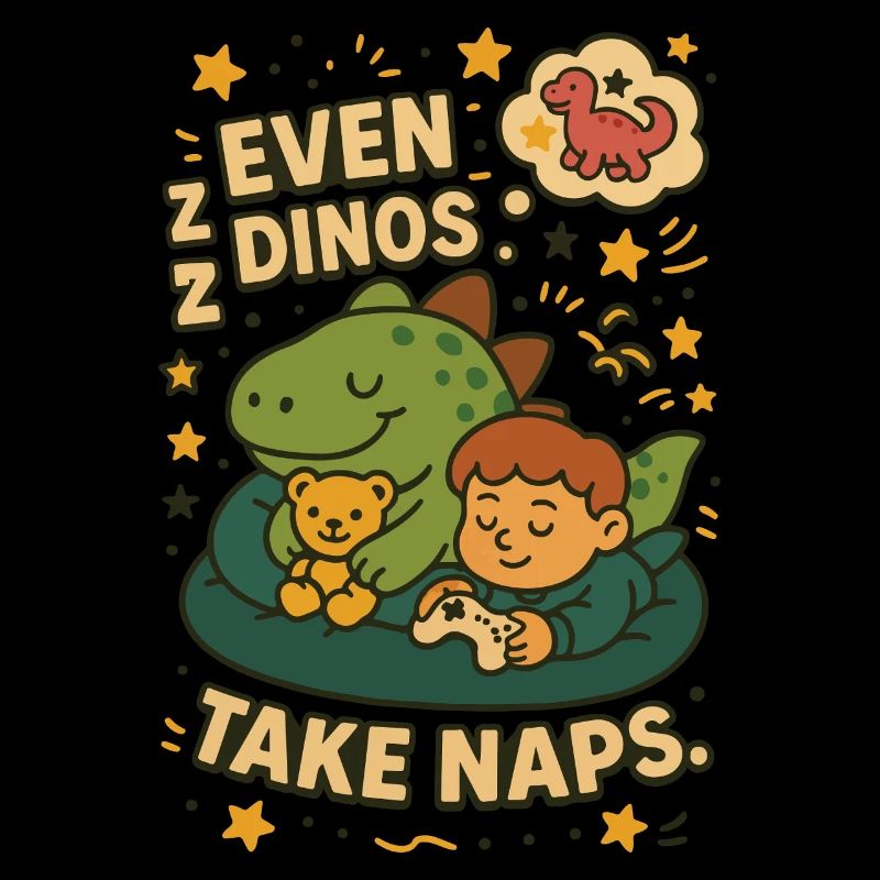 Even Dinos Take Naps Dinosaur Lovers