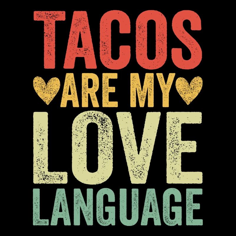 Tacos Are My Love Language