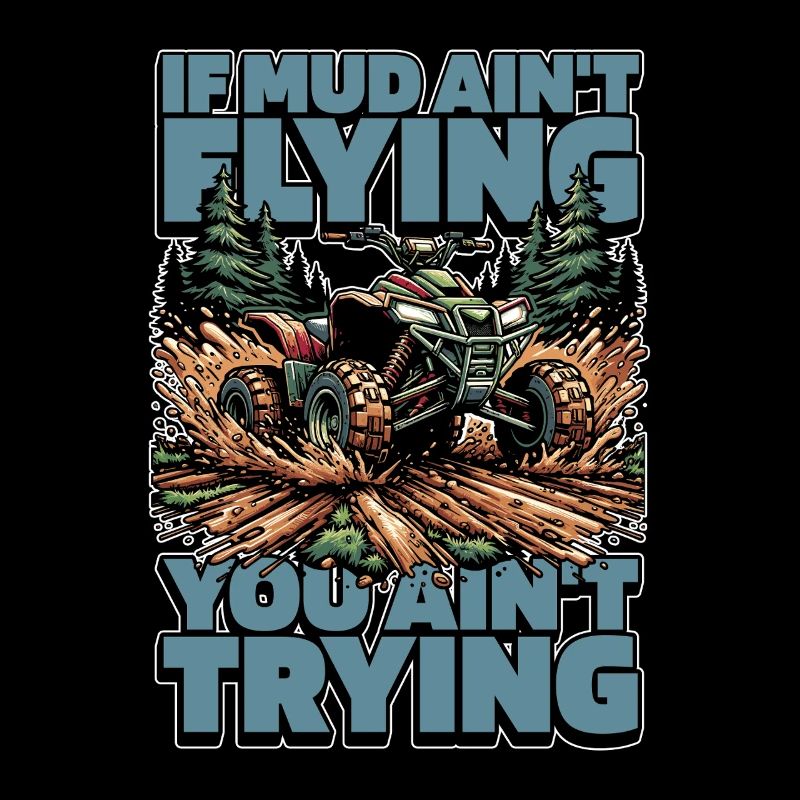 Mud Racing If Mud Ain't Flying You Ain't Mudding