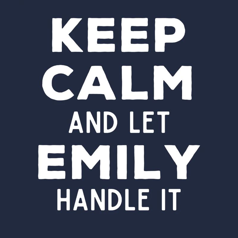 Keep Calm Let Emily Fix It Funny Saying