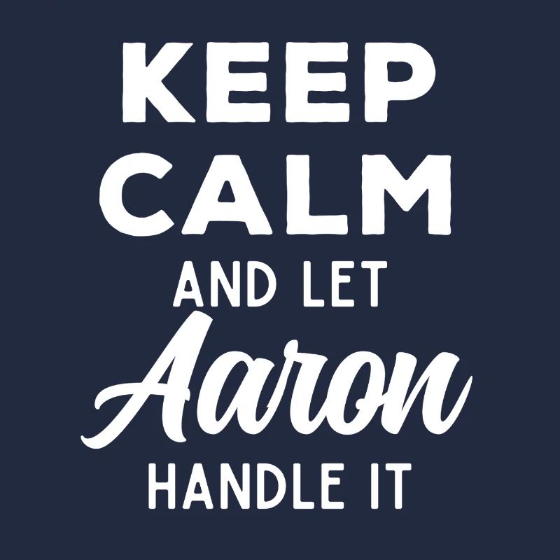 Keep Calm Lass Aaron das regeln Lustiger Spruch
