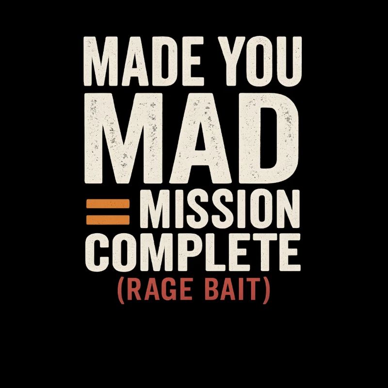 Made You Mad Mission Complete Rage Bait, Funny 