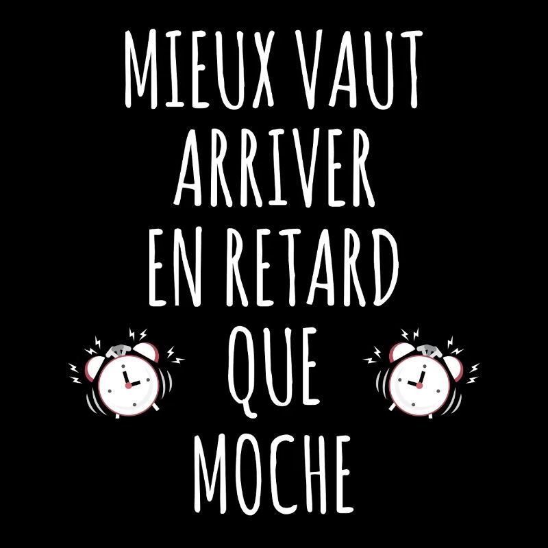 Arriving Late Better Than Ugly Funny Quote