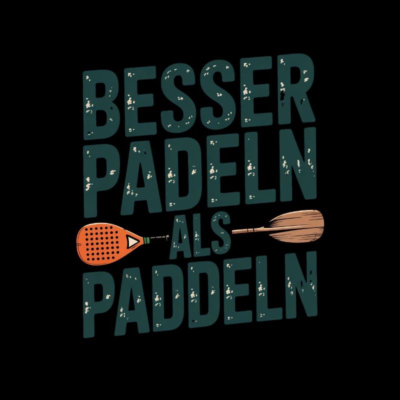 Besser Paddeln Als Paddeln