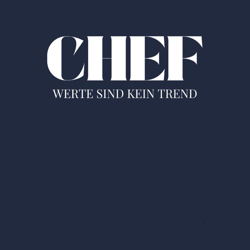 Chef Spruch Werte sind kein Trend