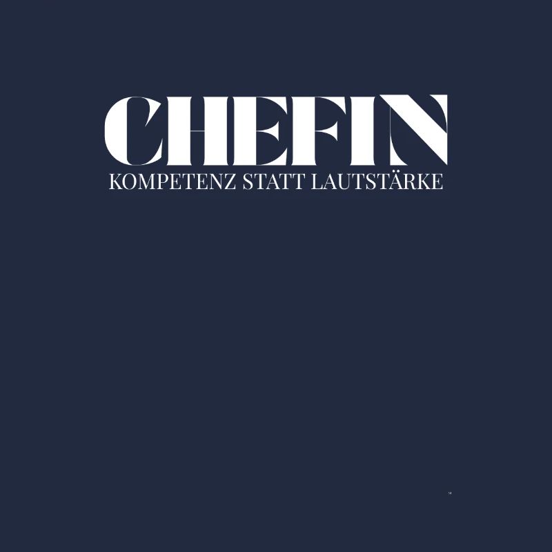 Chefin Spruch Kompetenz statt Lautstärke