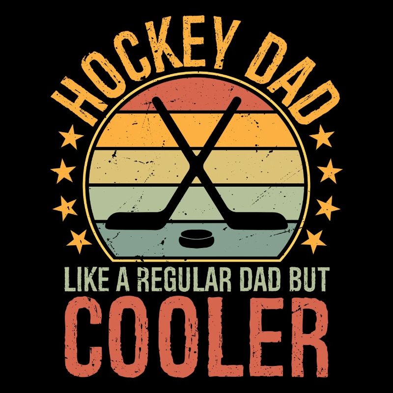Hockey Dad like a regular dad but cooler