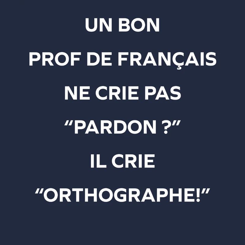 Orthographe: le cri du prof de français