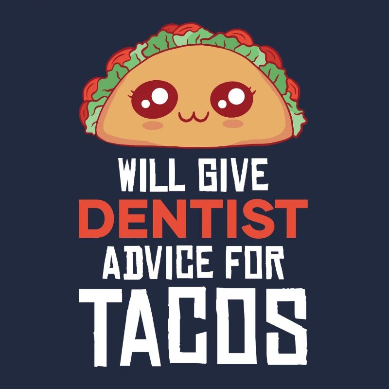 Cuddly taco with dentist joke