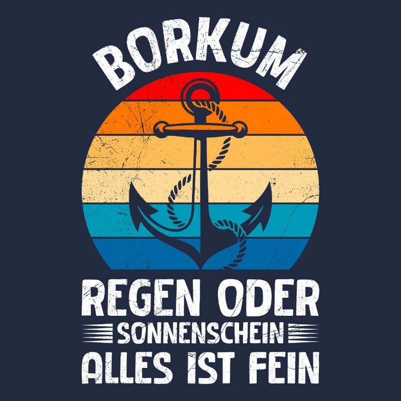 BORKUM RAIN OR SHINE, EVERYTHING IS FINE