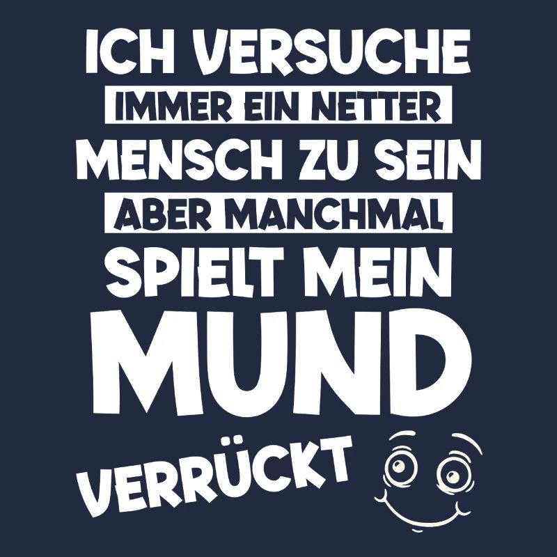 Ich versuche immer ein Netter Mensch zu sein aber 
