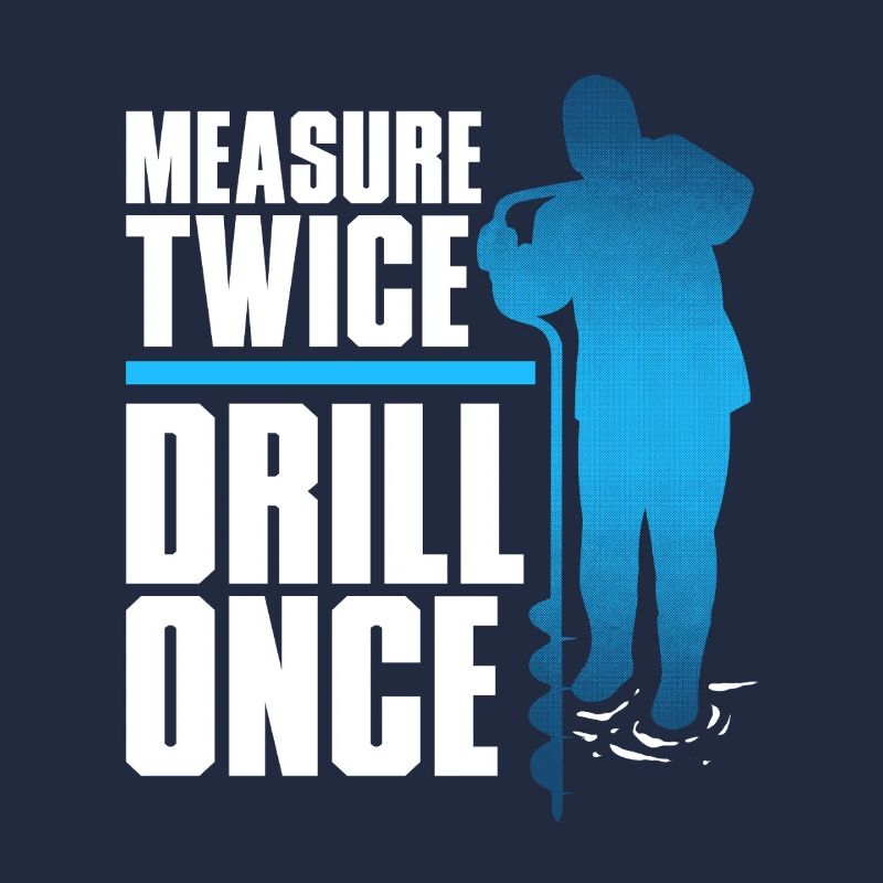 Pêche sur glace : mesure deux fois Drill une fois