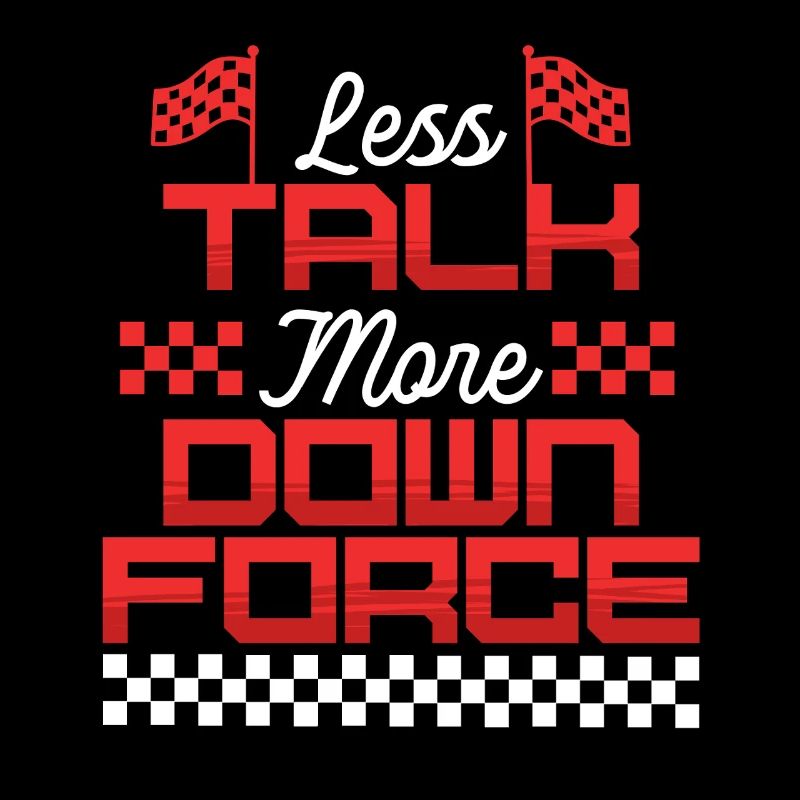 Autorennen Motorsport Less Talk More Down Force