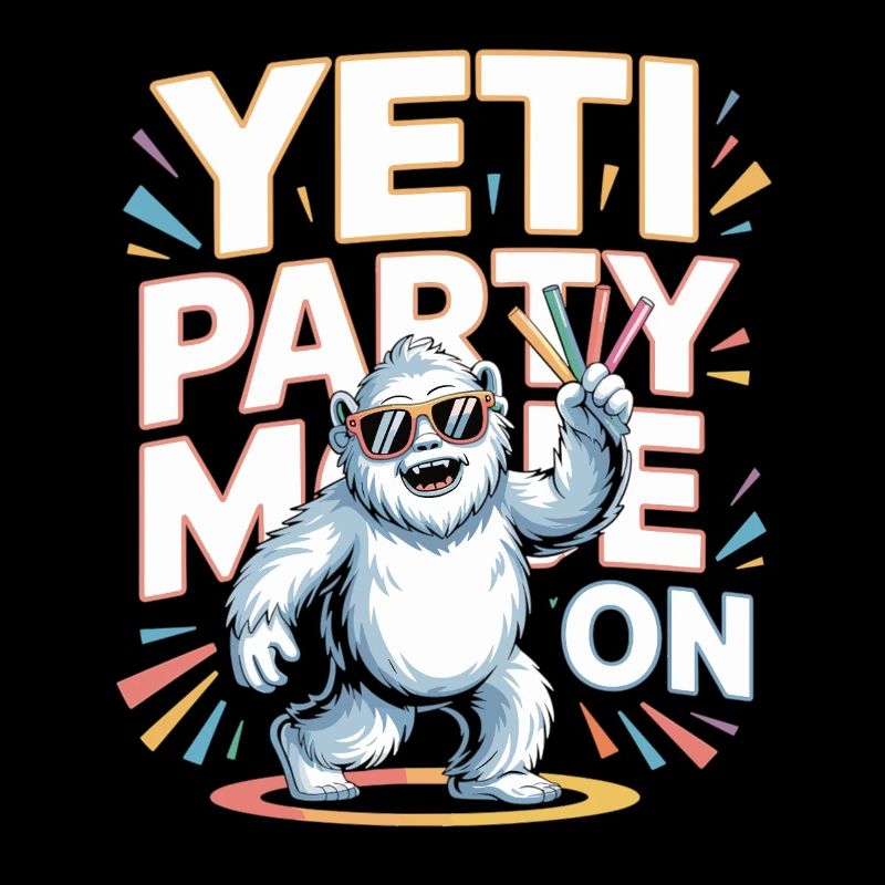 Yeti Party Mode – Funny Party Monster