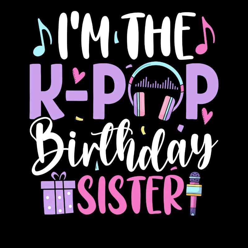 Je suis la sœur d’anniversaire de K Pop
