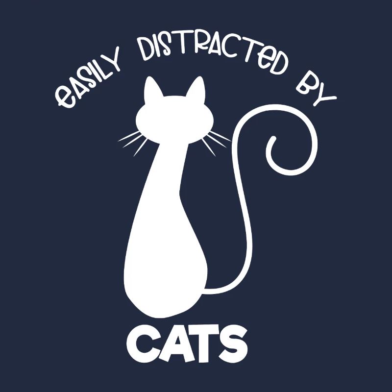 Easily Distracted By Cats