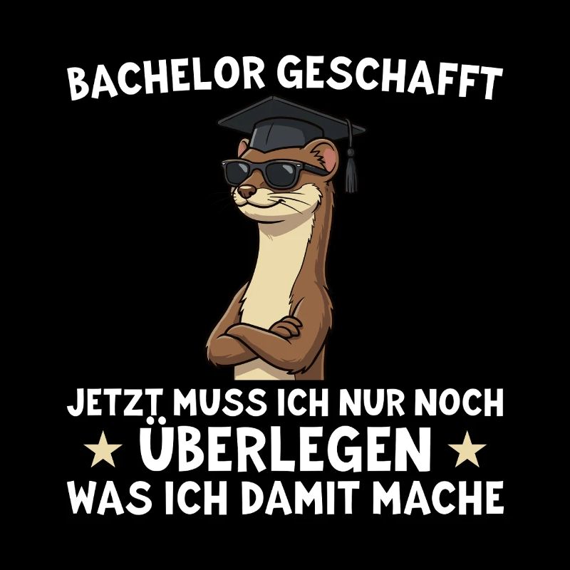 Bachelor geschafft – Lustiges Absolventen Geschenk